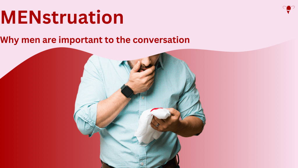 MENstruation – Why men are important to the&nbsp;conversation