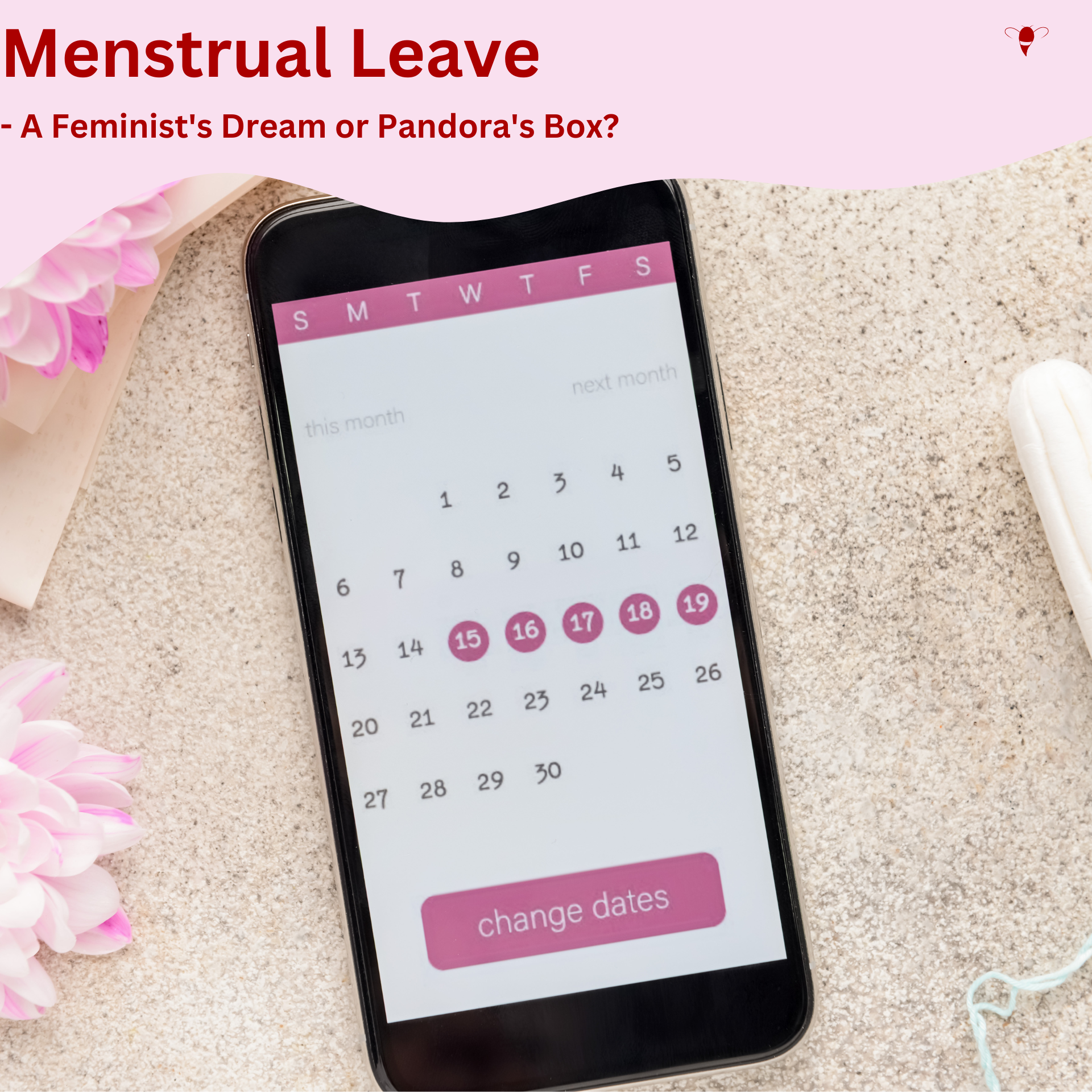 cover picture for the article menstrual leave - a feminists dream or pandoras box?